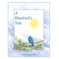 thumbnail image 1 of A Bluebird's Tale, (Paperback), 1 of 1