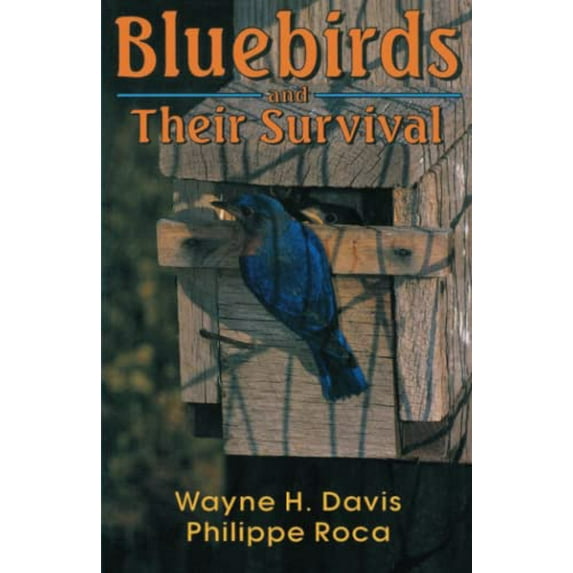 Pre-Owned Bluebirds and Their Survival (Paperback) 0813108462 9780813108469