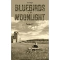thumbnail image 1 of Bluebirds in the Moonlight (Paperback), 1 of 1