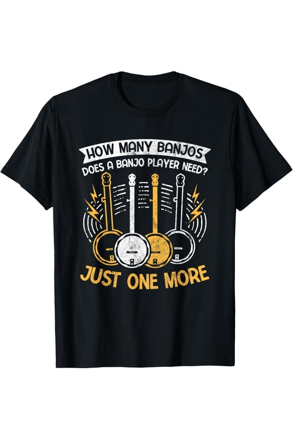 Bluegrass Musician How Many Just One More Banjo T-Shirt