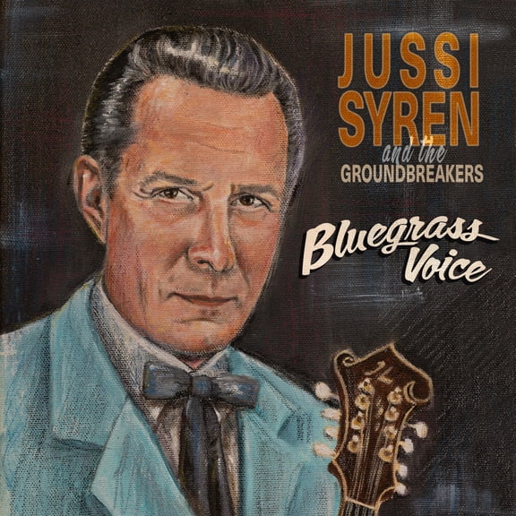 Jussi Syren and The Groundbreakers Bluegrass Voice (Vinyl Record) 12" Album