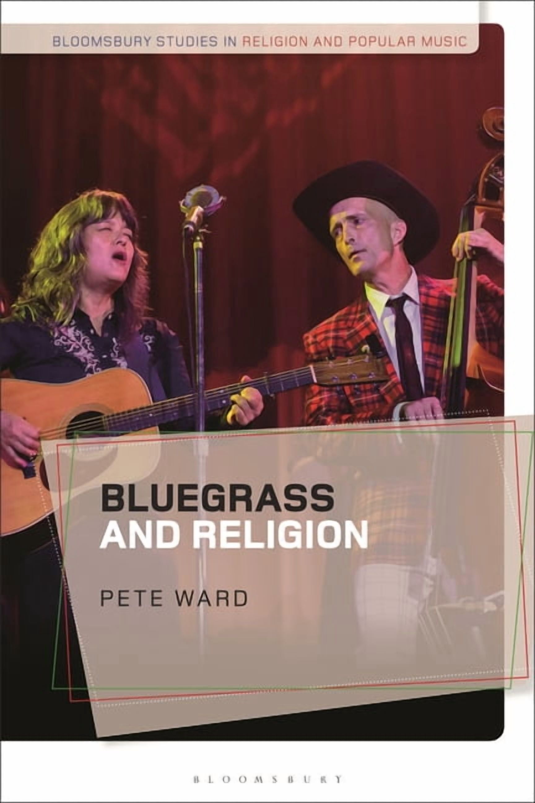 Bloomsbury Studies in Religion and Popul Bluegrass and Religion, (Paperback)
