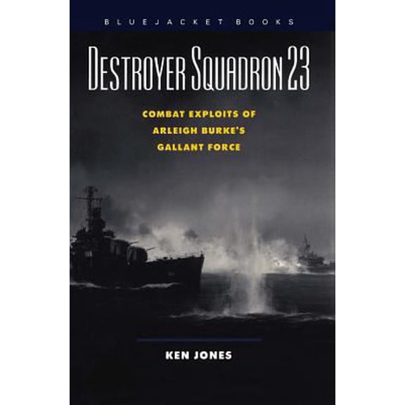 Pre-Owned Destroyer Squadron 23 (Paperback) 1557504121 9781557504128