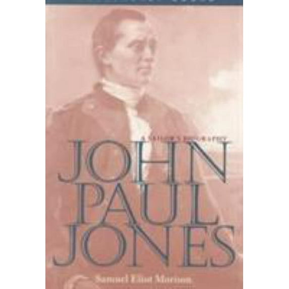 Pre-Owned John Paul Jones: A Sailor's Biography (Paperback) 1557504105 9781557504104