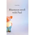 thumbnail image 1 of Bluemoon stroll with Paul, (Paperback), 1 of 1