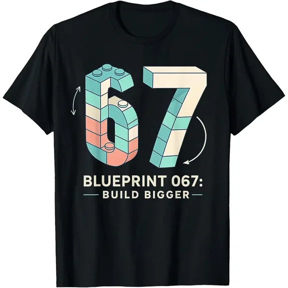 Blueprint 67 Build Bigger Creative Maker 67 Meme T-Shirt