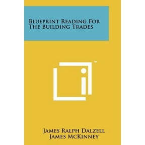Blueprint Reading for the Building Trades Paperback