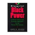 thumbnail image 1 of Blueprint for Black Power : A Moral, Political, and Economic Imperative for the Twenty-First Century (Hardcover), 1 of 1