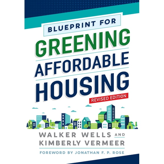 Blueprint for Greening Affordable Housing, Revised Edition (Edition 2) (Paperback)