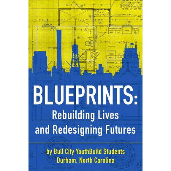 Blueprints: Building Lives and Redesigning Futures, (Paperback)