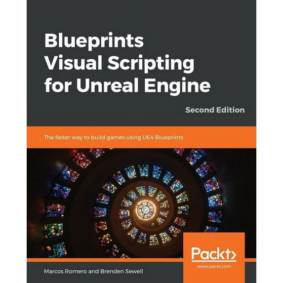 Blueprints Visual Scripting for Unreal Engine - Second Edition, (Paperback)
