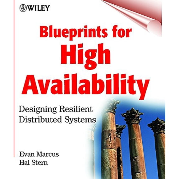 Pre-Owned Blueprints for High Availability: Designing Resilient Distributed Systems (Hardcover) 0471356018 9780471356011