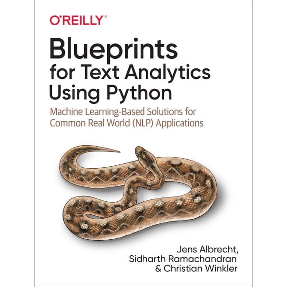 Pre-Owned Blueprints for Text Analytics Using Python: Machine Learning-Based Solutions for Common Real World (NLP) Applications, 9781492074083, 149207408X, Paperback, 1 edition