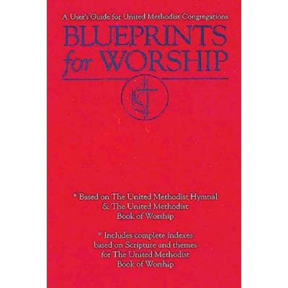 Pre-Owned Blueprints for Worship: A User's Guide for United Methodist Congregations (Paperback) 0687033128 9780687033126