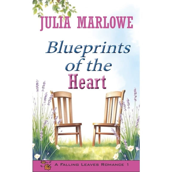 A Falling Leaves Romance Blueprints of the Heart (A Falling Leaves Romance), Book 1, (Paperback)