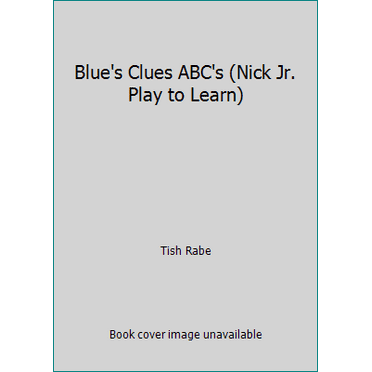 Pre-Owned Blue's Clues ABC's (Nick Jr. Play to Learn) (Hardcover) 0717266230 9780717266234