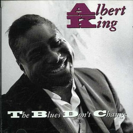 Blues Don't Change