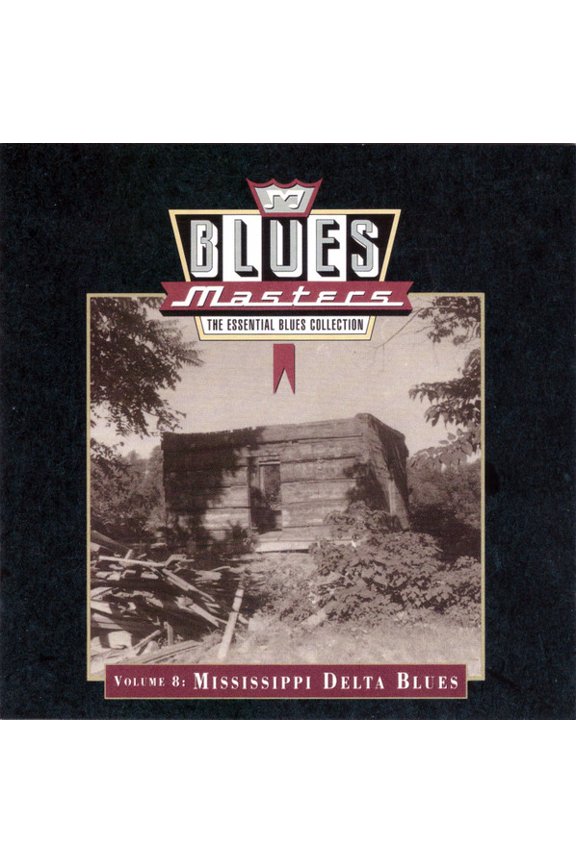 Blues Masters, Vol. 8: Mississippi Delta Blues