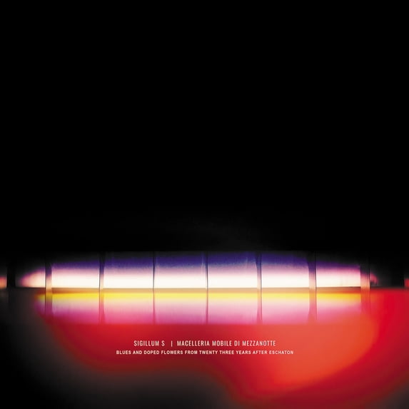 Sigillum S/Macelleria Mobile Blues and Doped Flowers from Twenty Three Years A (Vinyl Record)