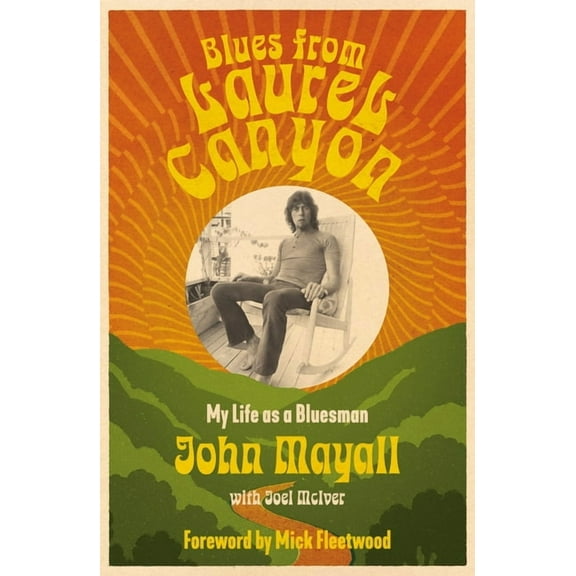 Blues from Laurel Canyon: My Life as a Bluesman, (Paperback)