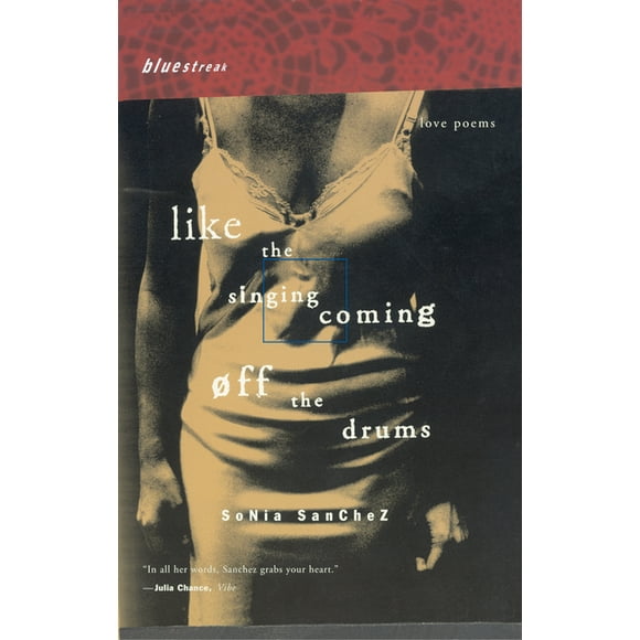 Bluestreak: Like the Singing Coming off the Drums : Love Poems (Series #7) (Paperback)