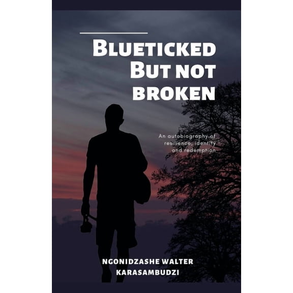 Blueticked But Not Broken, (Paperback)