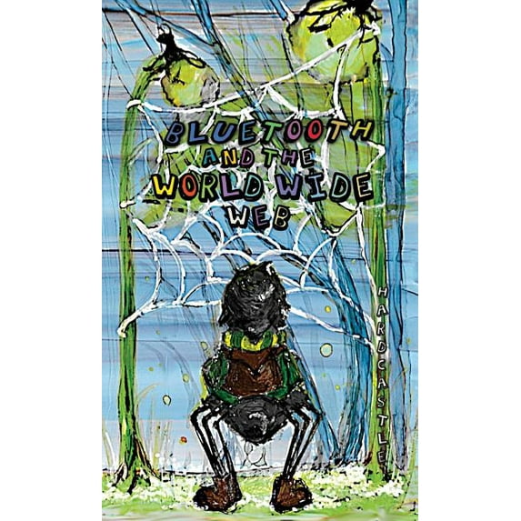 Bluetooth & Friends Bluetooth & the World Wide Web, Book 1, (Paperback)