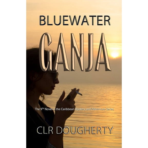 Bluewater Thrillers: Bluewater Ganja (Paperback)