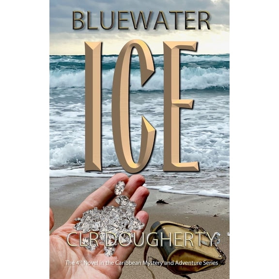Bluewater Thrillers: Bluewater Ice (Paperback)
