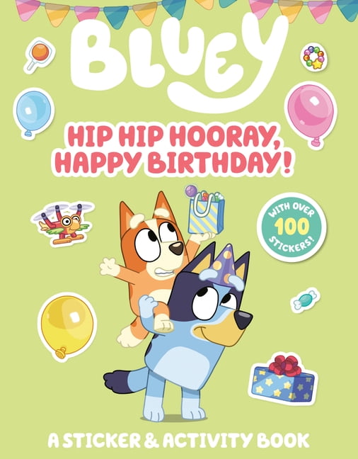 Bluey Bluey: Hip Hip Hooray, Happy Birthday!: A Sticker & Activity Book, (Paperback)