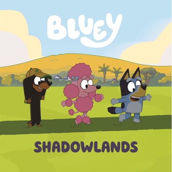 Bluey Bluey: Shadowlands, (Hardcover)