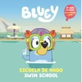 thumbnail image 1 of Bluey: Swim School/Escuela de Nado (Bilingual English-Spanish Edition): Un Libro Bilingüe (Bilingual edition) (Paperback), 1 of 2
