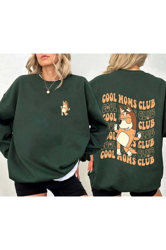 Bluey Cool Mom Club 2 Sides Sweatshirt, Bluey Cool Mom Shirt, Chilli Heeler, Bluey Mama Sweater, Bluey Family, Bluey Mum, Forest Green Color size S