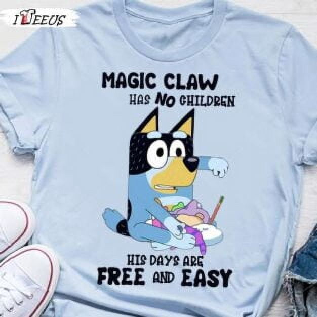 Bluey Dad Shirt Bluey Magic Claw Has No Children - Walmart.com