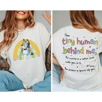 Bluey Dear Tiny Human Behind Me T-shirt, The World Is a Better Place With You In It Shirt, Bluey Back To School
