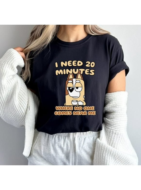 Bluey Funny Mom Cartoon Bluey TShirt, I Need 20 Minutes Where No One