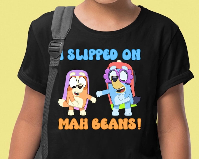Bluey I Slipped On Mah Beans Shirt, Back To School Bluey Shirt, Bluey