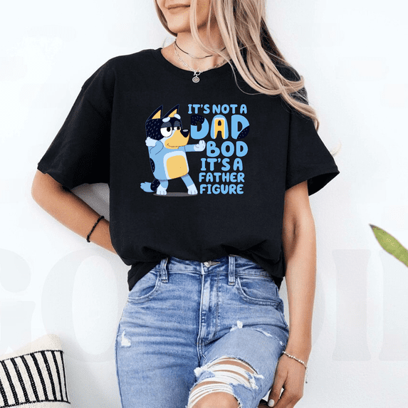 Bluey It'S Not A Dad Bod Father Figure Shirt All Size S-5XL