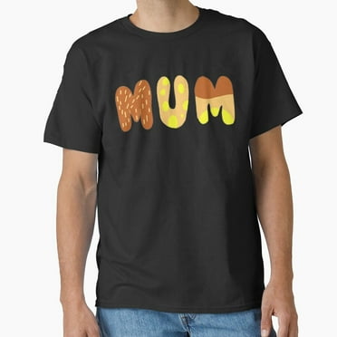 Bluey Mum For Moms On Mothers Day Classic T-Shirt