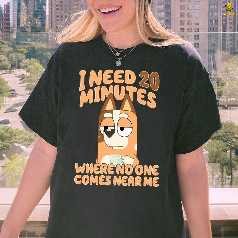 Bluey Need 20 Minutes Shirt Bluey Dad Chilli Mom Shirt Bluey Mum