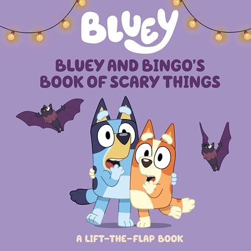 Pre-Owned Bluey and Bingo's Book of Scary Things: A Lift-the-Flap Book, 9780593891254, 0593891252, Paperback,
