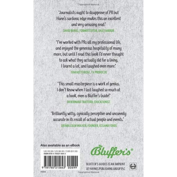 Pre-Owned Bluffer's Guide to Public Relations: Instant Wit and Wisdom (Bluffer's Guides)