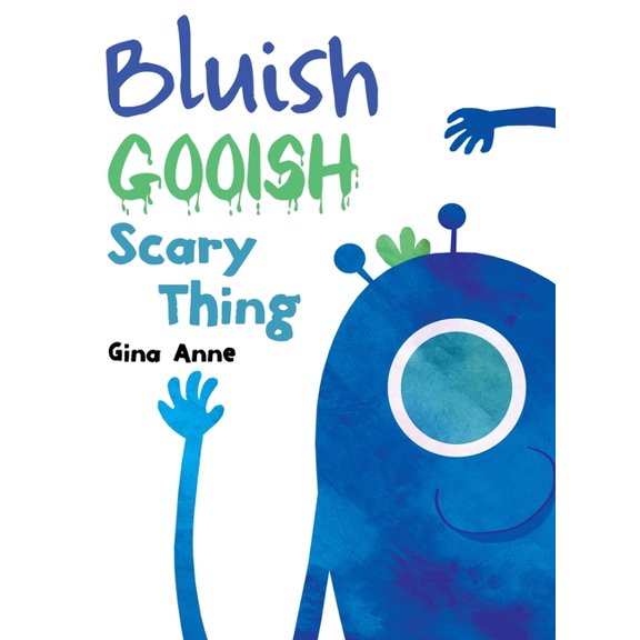 Bluish Gooish Scary Thing (Hardcover)