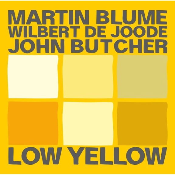 Blume/De Joode/Butcher Low Yellow (CD)