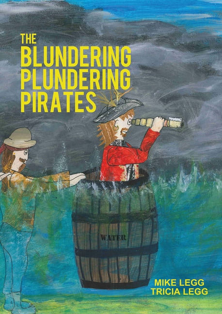 Blundering Plundering Pirates: The Blundering Plundering Pirates (Series  #1) (Paperback) 