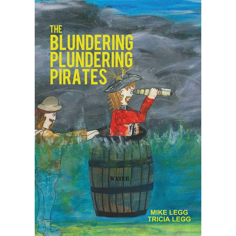 Blundering Plundering Pirates: The Blundering Plundering Pirates (Series  #1) (Paperback) 