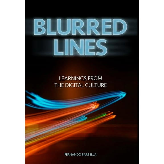 Blurred Lines: Learnings from the digital culture, (Hardcover)