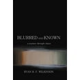 thumbnail image 1 of Blurred and Known: A Journey Through Chaos (Hardcover), 1 of 1