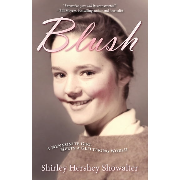 Blush: A Mennonite Girl Meets a Glittering World, (Paperback)