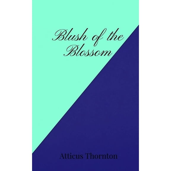 Blush of the Blossom, (Paperback)